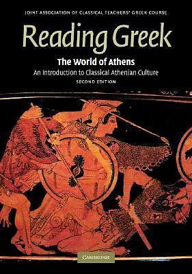 The World of Athens: An Introduction to Classical Athenian Culture (Reading Gre