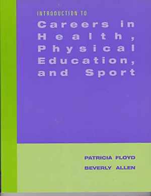 Careers in Health, Physical – Paperback, by Floyd Patricia A.; – Very Good