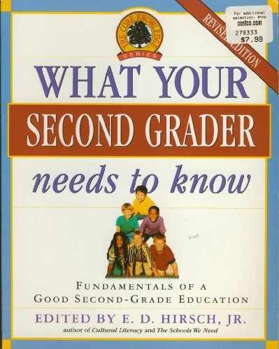 What Your Second Grader Needs to – Paperback, by Hirsch Jr. E.D. – Acceptable n