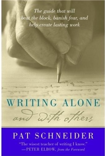 WRITING ALONE & WITH OTHERS By Pat Schneider & Peter Elbow – Hardcover EXCELLENT