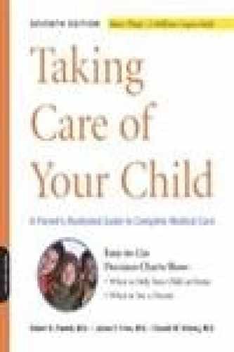 Taking Care of Your Child: A – Paperback, by Pantell Robert; Fries – Very Good