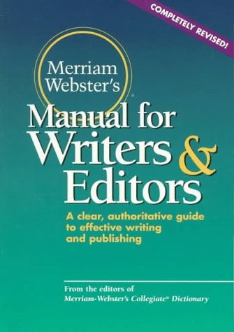 Merriam-Webster’s Manual for Writers and Editors