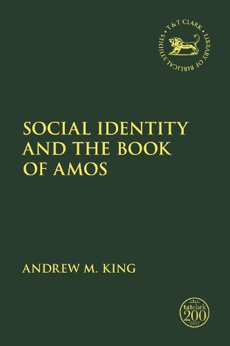 Andrew M. King Social Identity and the Book of Amos (Paperback) (UK IMPORT)