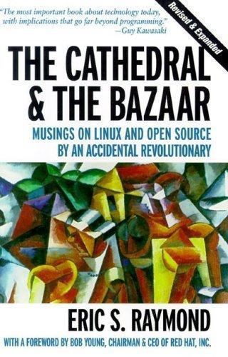 The Cathedral & the Bazaar : Musings on Linux and Open Source by an…
