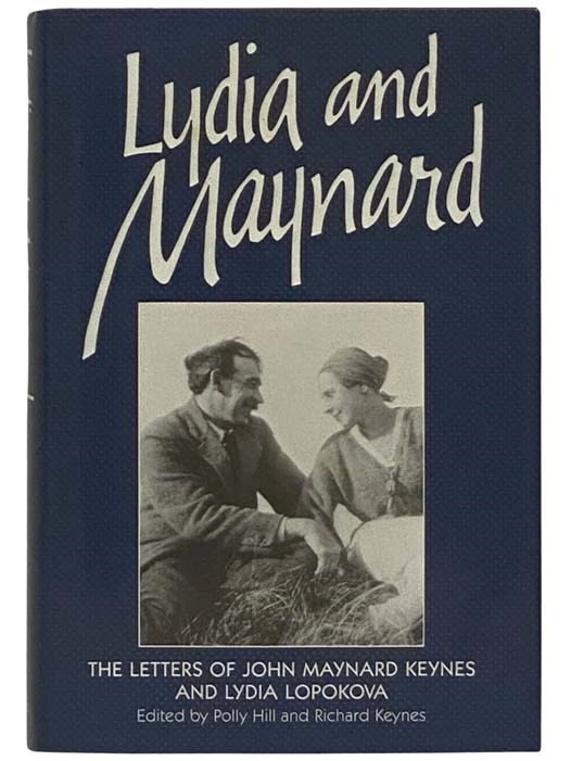 Lydia and Maynard: The Letters of John Maynard Keynes and Lydia Lopokova