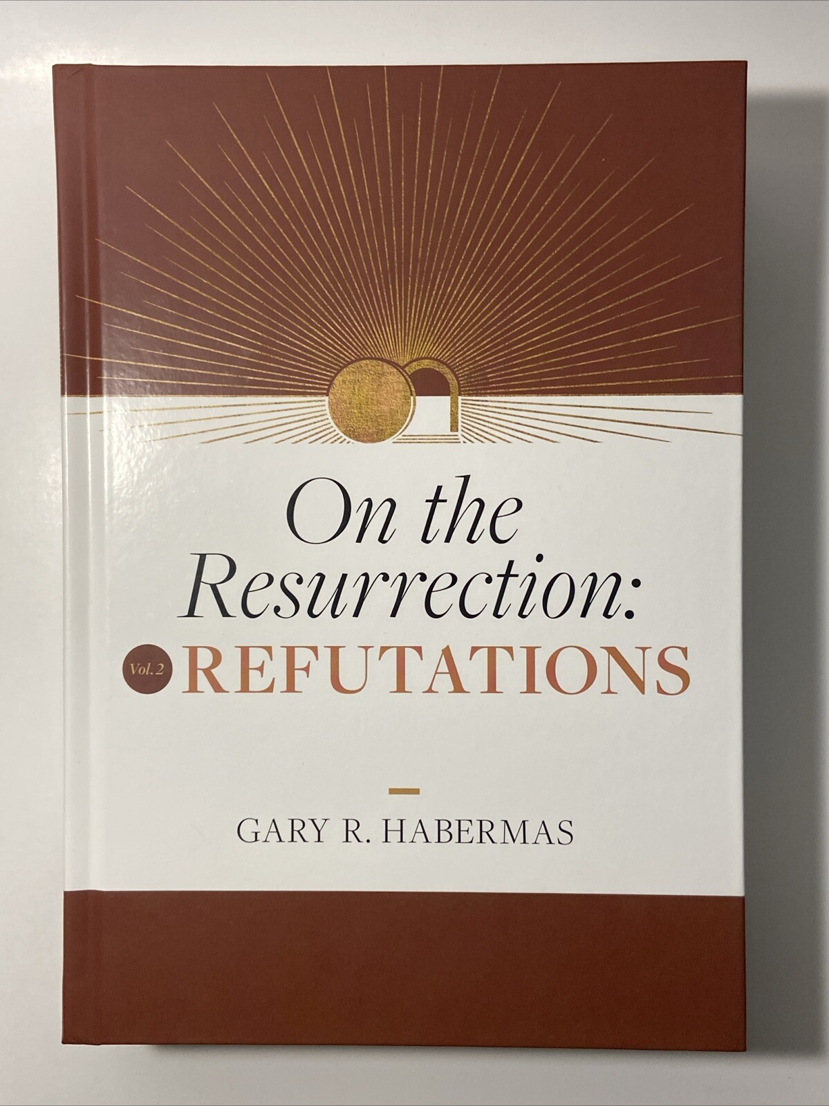 On the Resurrection, Volume 2: Refutations Gary Habermas Apologetics Rebuttals