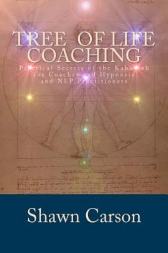 Tree of Life Coaching: Practical Secrets of the Kabbalah for Coaches and…