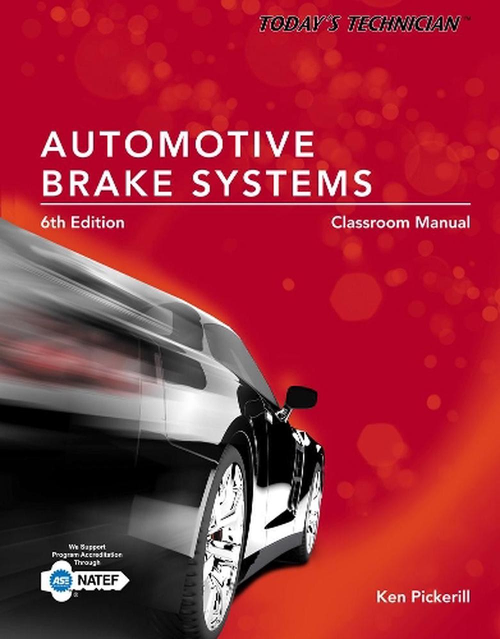 Today’s Technician: Automotive Brake Systems, Classroom and Shop Manual Prepack