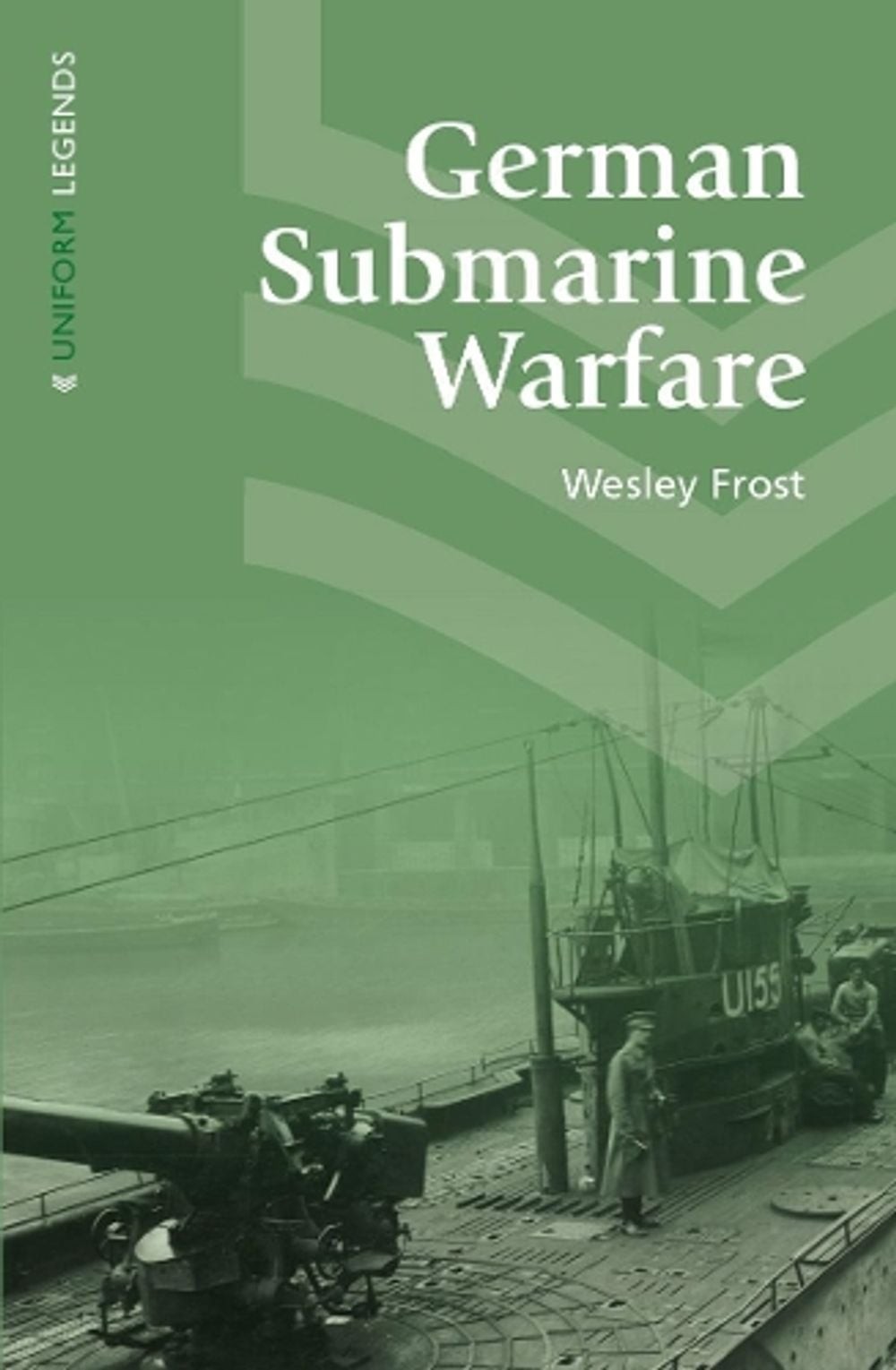 German Submarine Warfare: A Study of its Methods and Spirit, Including the Crime
