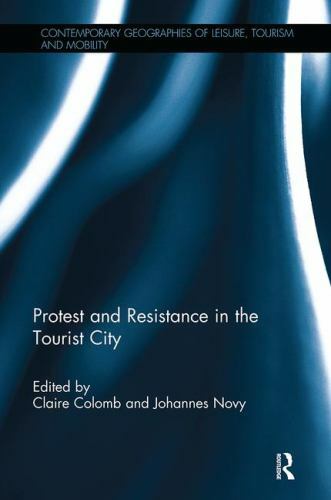 Protest and Resistance in the Tourist City, Paperback by Colomb, Claire (EDT)…