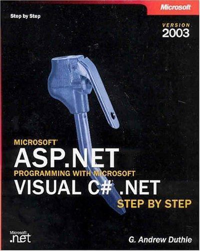 Microsoft® ASP.NET Programming with Microsoft Visual C#® .NET Version 2003…