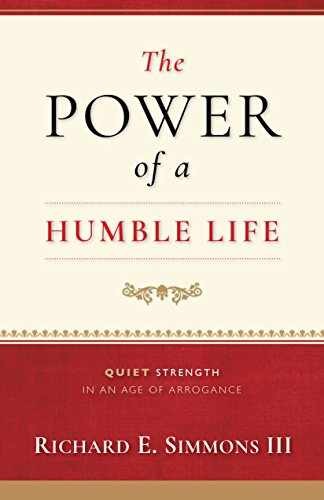 The Power of a Humble Life – Hardcover, by Richard E. Simmons III – Very Good b