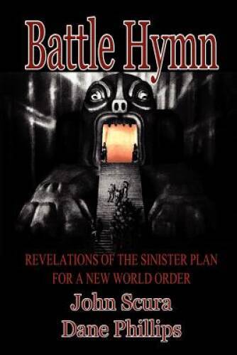 Battle Hymn: Revelations of the Sinister Plan for a New World Order – GOOD