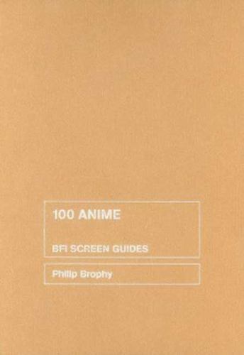 100 Anime (Screen Guides), Brophy, Philip, Good Book