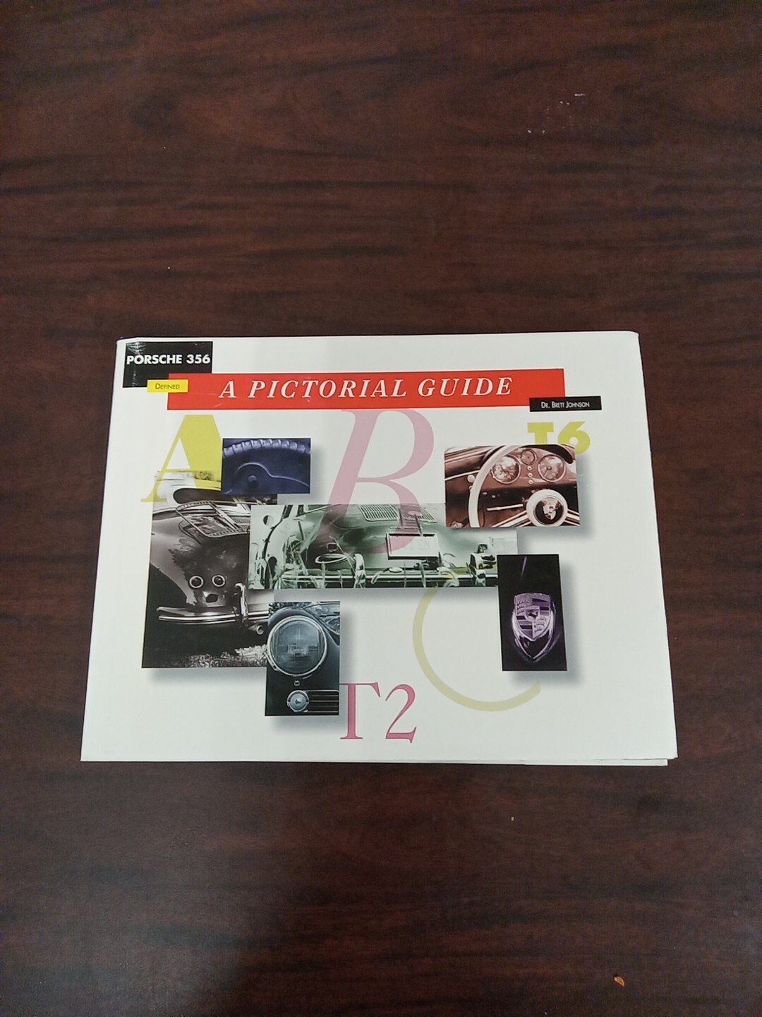 Porsche 356 Defined : A Pictorial Guide by Brett Johnson (1997, Hardcover)