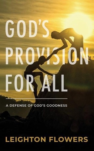 Leighton Flowers God’s Provision for All (Paperback)