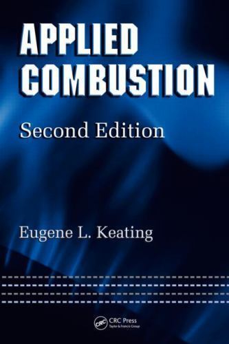 Applied Combustion, Hardcover by Keating, Eugene L., Brand New, Free shipping…