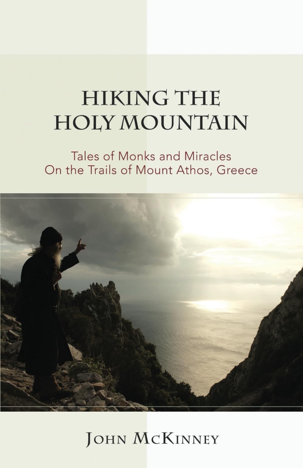 Hiking the Holy Mountain: Tales of Monks and Miracles on the Trails of Mount…