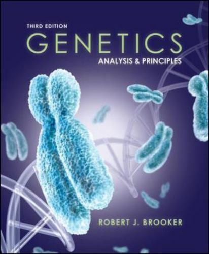 Genetics: Analysis and Principles by Robert Brooker