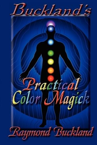Raymond Buckland Buckland’s Practical Color Magick (Paperback) (UK IMPORT)