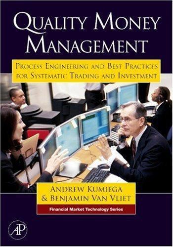 Quality Money Management : Process Engineering and Best Practices for Systema…