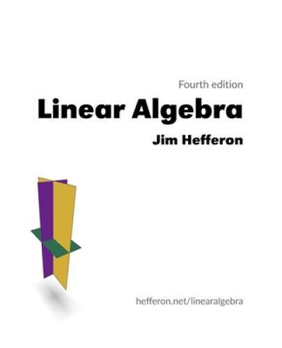 Linear Algebra – Paperback By Hefferon, Jim – VERY GOOD