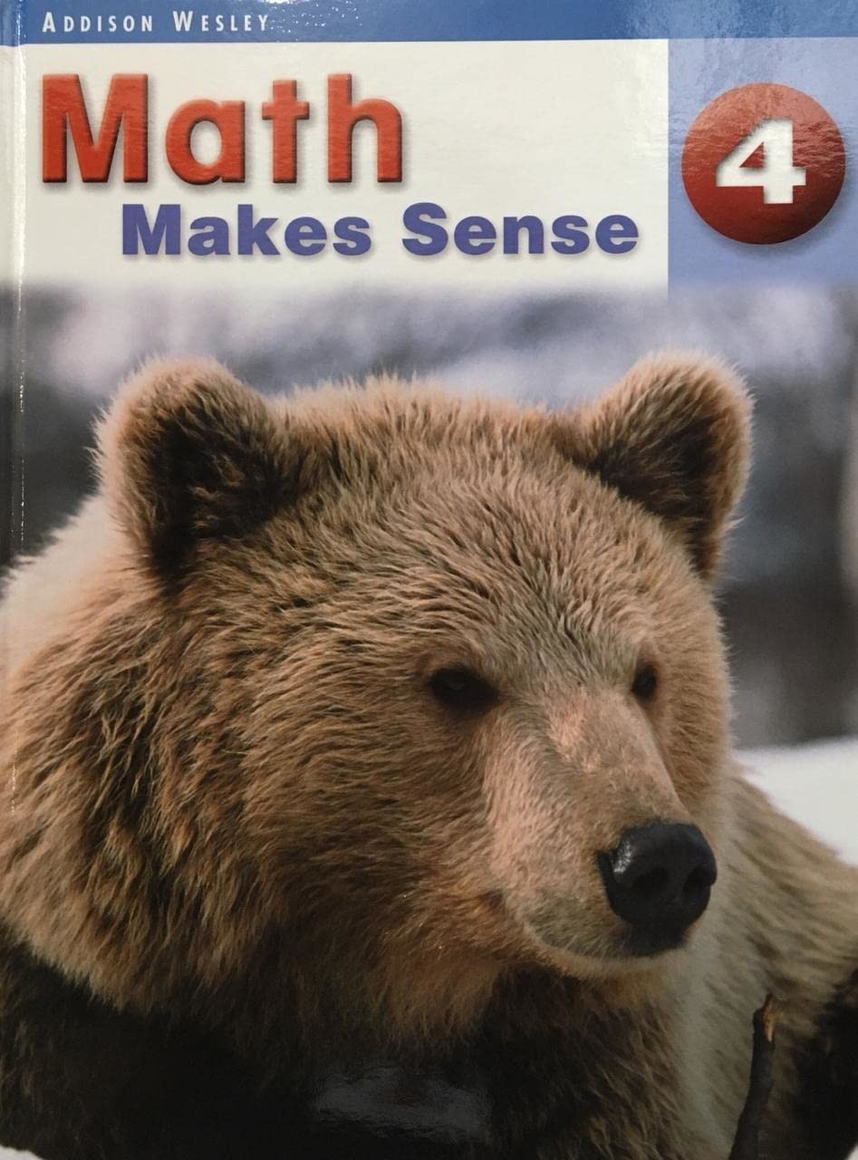 Addison Wesley Math Makes Sense – 4 (Addison Wesley Math Makes Sense) – hard…