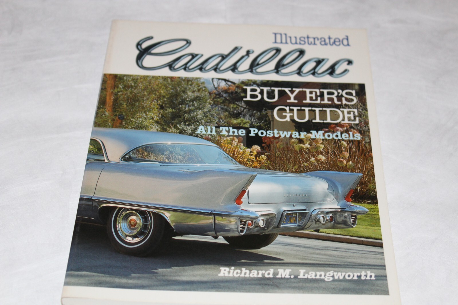 Illustrated Cadillac Buyer’s Guide all Postwar Models by Richard M. Langworth