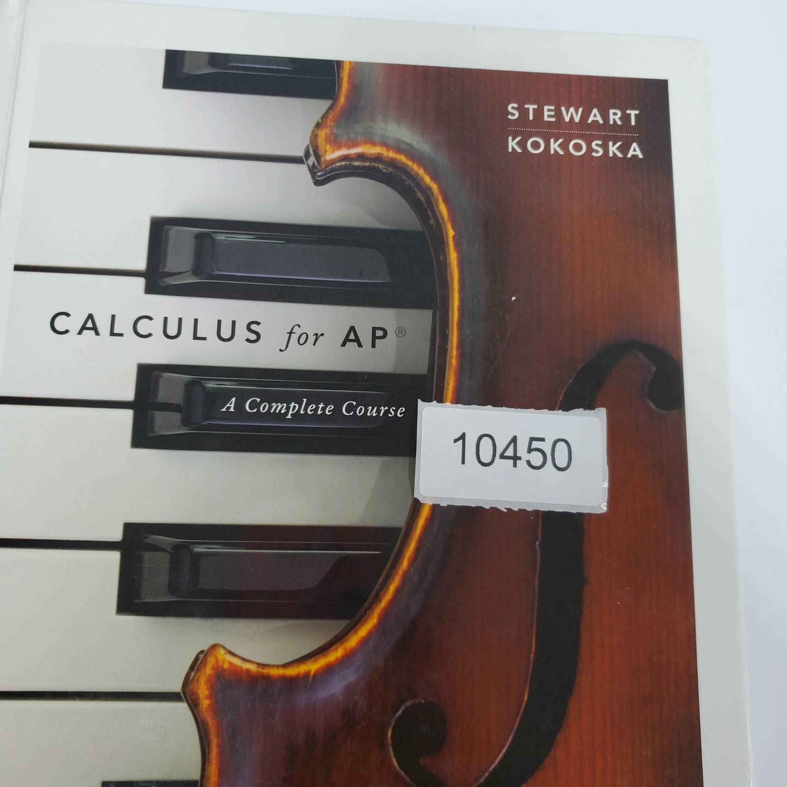 Calculus for AP A Complete Course by Stephen Kokoska & James Stewart Hardcover