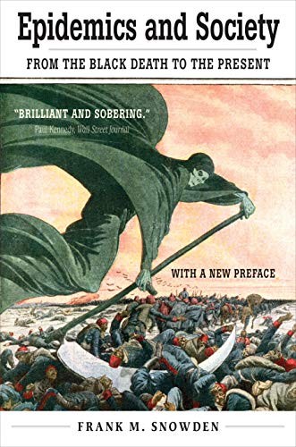Epidemics and Society: From the Black Death to the Present (The Open – VERY GOOD