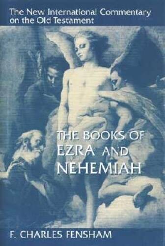 The Books of Ezra and Nehemiah (New International Commentary on the Old T – GOOD