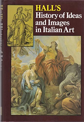 A History of Ideas and Images in Italian Art by Hall, James Hardback Book The