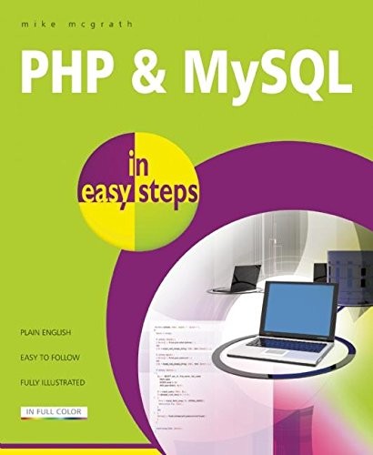 PHP & MySQL In Easy Steps,Mike McGrath