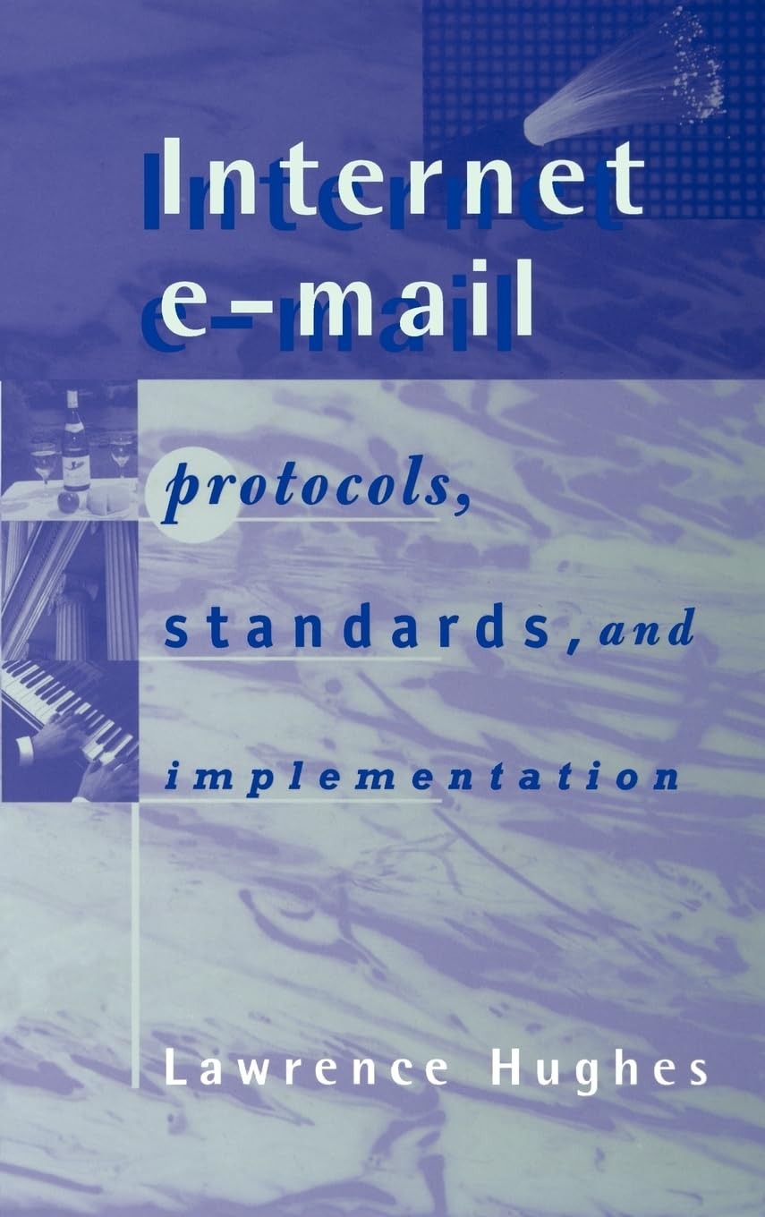 Internet E-mail Protocols, Standards and Implementation (Artech House Teleco…