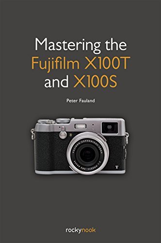 Mastering the Fujifilm X100t and X100s by Peter Fauland Paperback / softback The