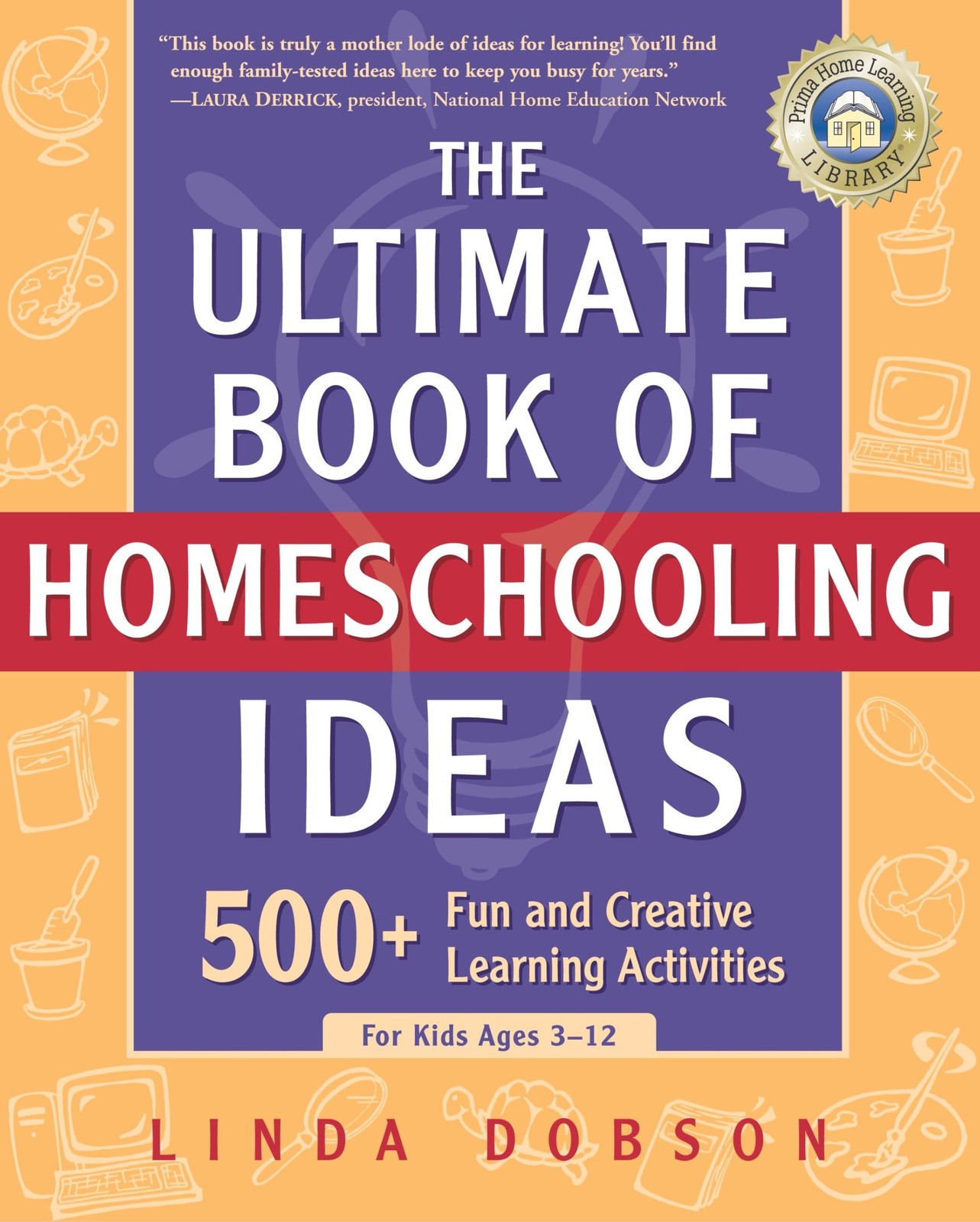 The Ultimate Book of Homeschooling Ideas: 500+ Fun and Creative Learning Act…