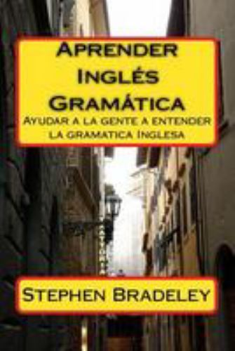 Aprender Ingles Gramatica : Ayudar a La Gente a Entender La Gramatica Inglesa…
