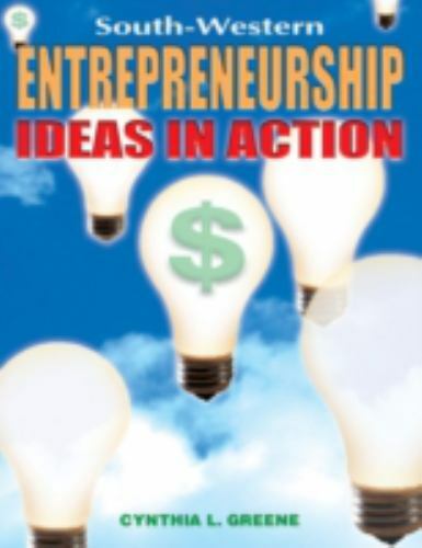 Entrepreneurship: Ideas in Action – Text by Moorman; Greene, Cynthia L.