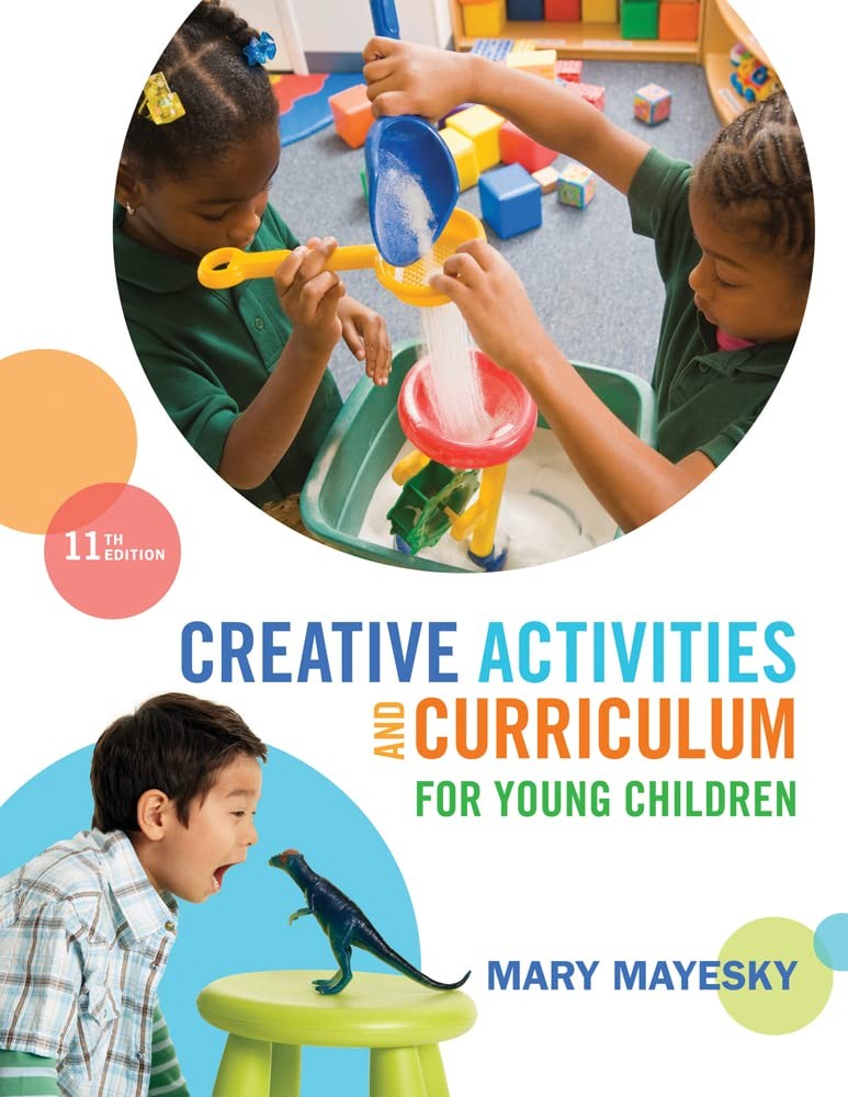 Creative Activities and Curriculum for Young Children (MindTap Course List)