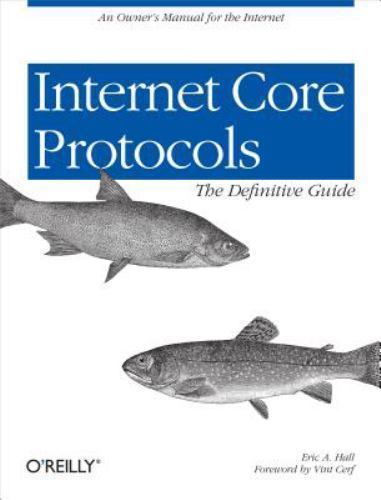 Internet Core Protocols: The Definitive Guide [With CD-ROM] by Hall, Eric
