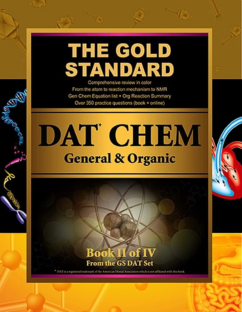 Gold Standard DAT General and Organic Chemistry (Dental Admission Test) (Gs …