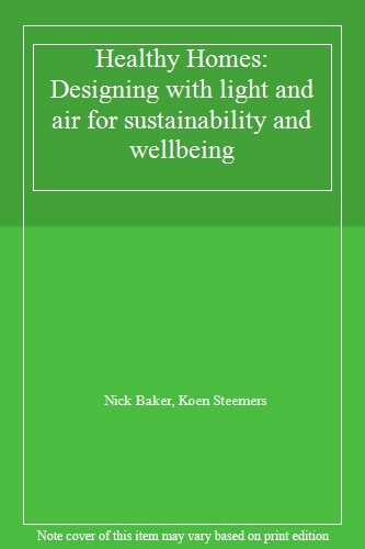 Healthy Homes: Designing with light and air for, Baker, Steemers..