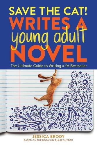 Save the Cat! Writes a Young Adult Novel by Jessica Brody – 9781984859235