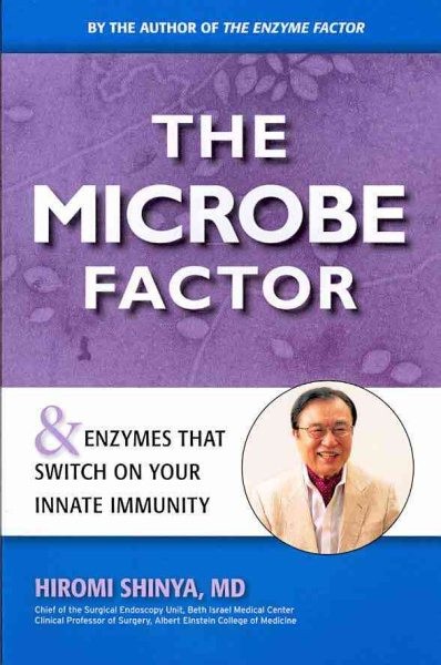 Microbe Factor : And Enzymes that Turn on Your Innate Immunity, Paperback by …
