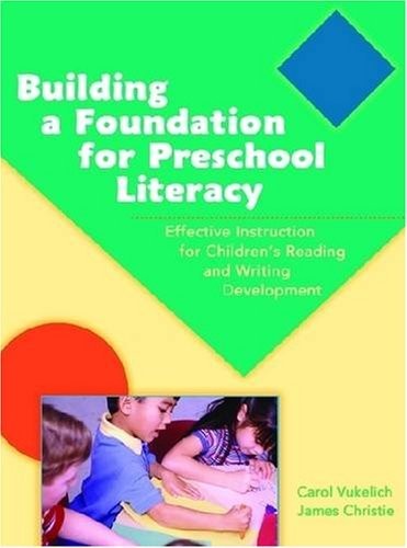 Building a Foundation for Preschool Literacy: Effective Instruction – VERY GOOD