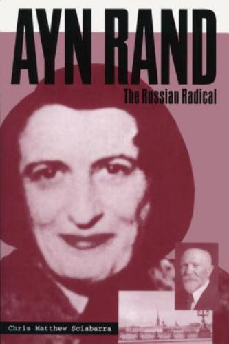Ayn Rand: The Russian Radical by Chris Matthew Sciabarra