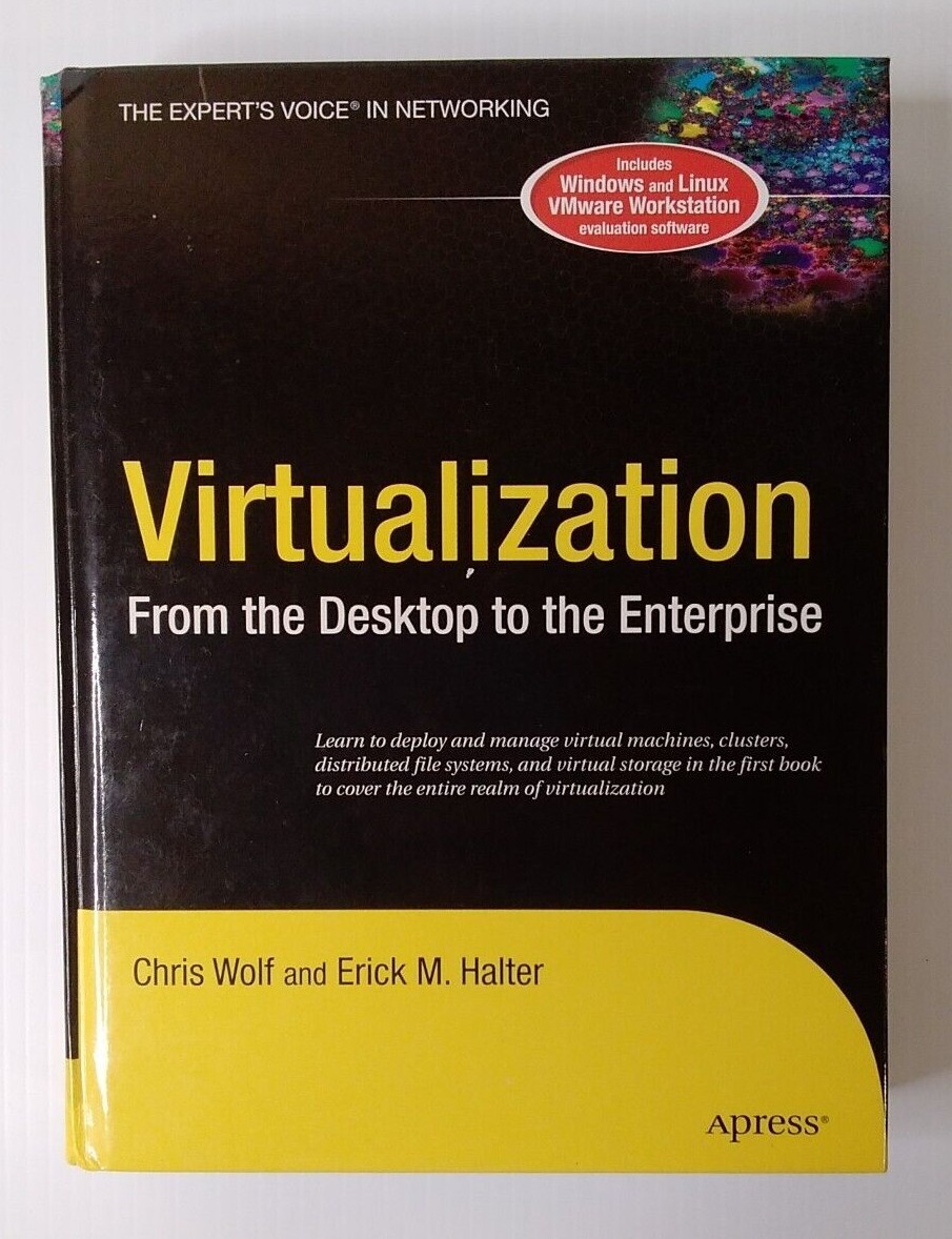 The Expert’s Voice in Networking Ser.: Virtualization : From the Desktop to…