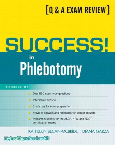 SUCCESS! IN PHLEBOTOMY By Becan-mcbride Edd Mls Kathleen (ascp) Cm & Garza Edd