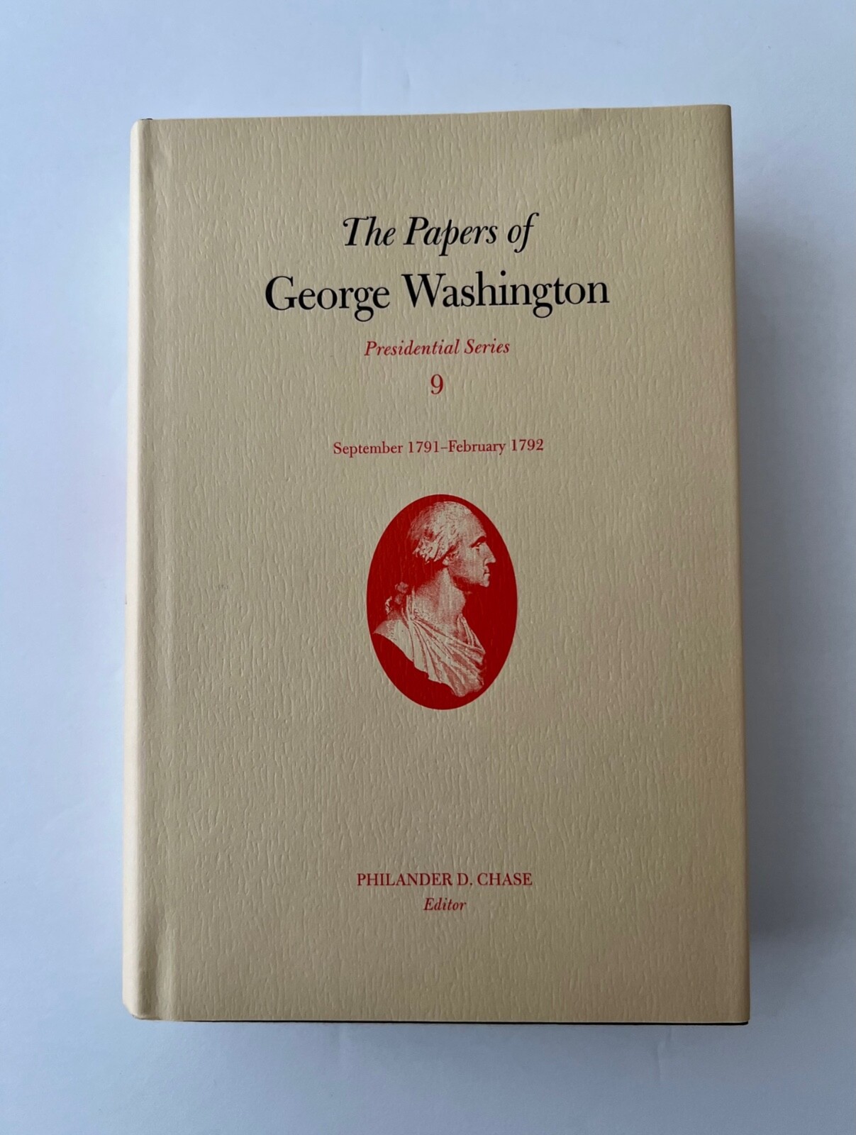 The Papers of George Washington, Presidential Series, 9