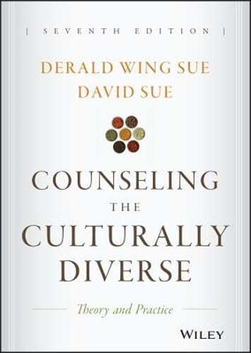 Counseling the Culturally Diverse: Theory and Practice by Dr. Sue, Derald Wing